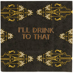 I'll Drink To That Beverage Napkin