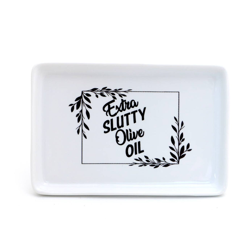 Extra Slutty Olive Oil Dish