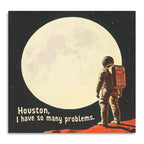 Houston, I Have So Many Problems Sticky Notes