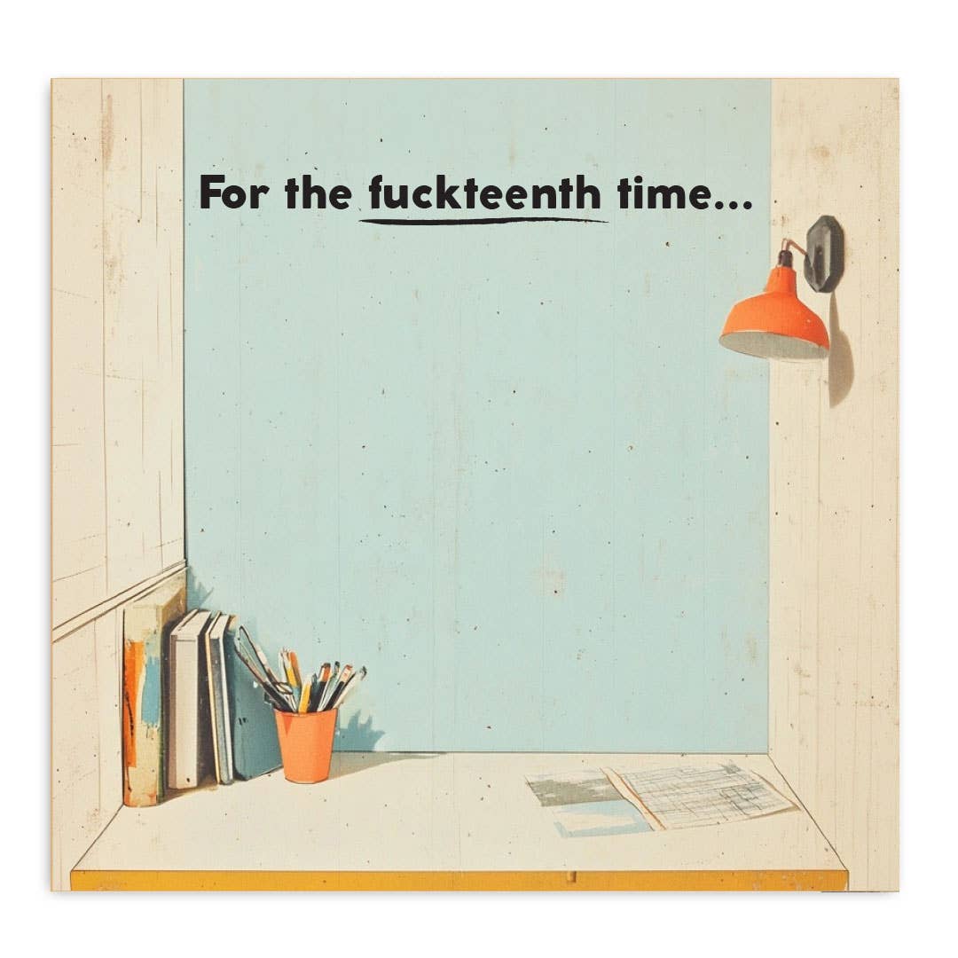 For the Fuckteenth Time Sticky Note Pad