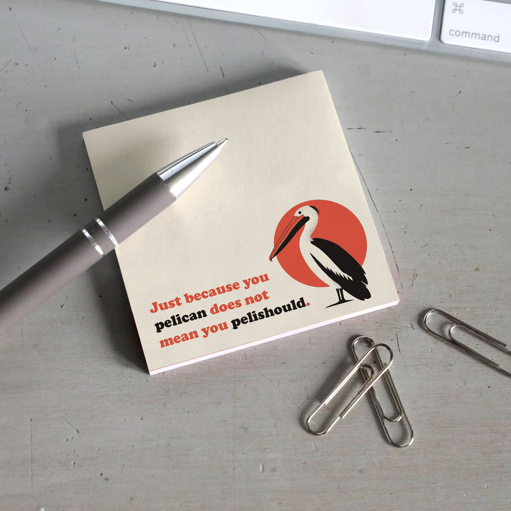 Just Because You Pelican Sticky Notes