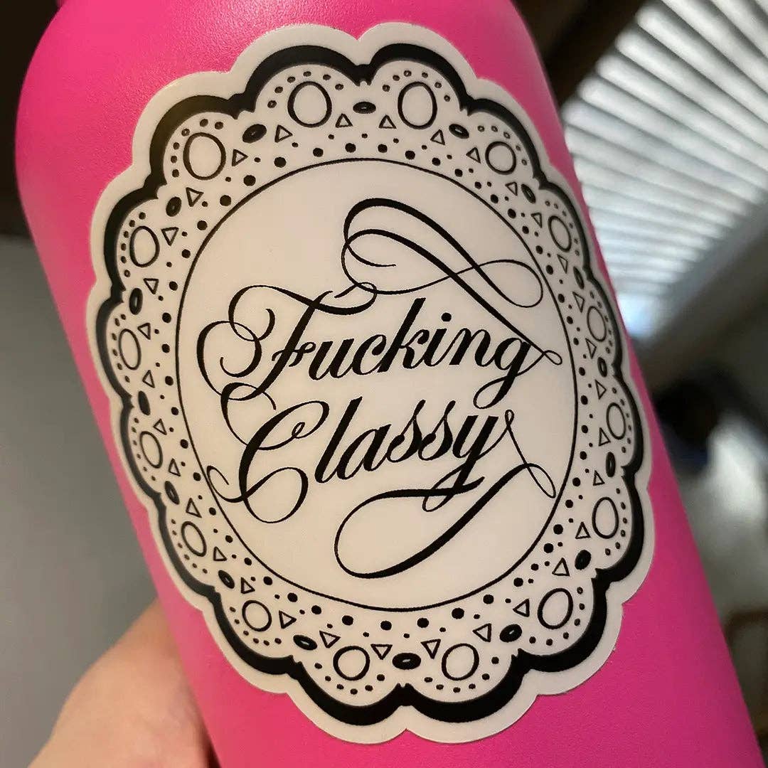 F-ing Classy Sticker